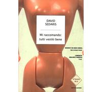 Mi raccomando: tutti vestiti bene