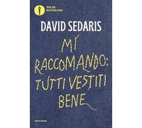Mi raccomando: tutti vestiti bene