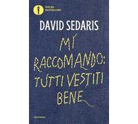 Mi raccomando: tutti vestiti bene
