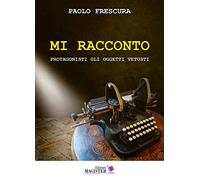 Mi racconto. Protagonisti gli oggetti vetusti