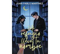Mi refugio lleva tu nombre
