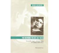 Mi riconobbe per ben due volte. Storia dello stupro e di donne ribelli in Calabria (1814-1975)