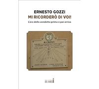 Mi ricorderò di voi L'ora della vendetta prima o poi arriva