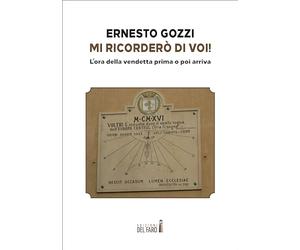 Mi ricorderò di voi! L'ora della vendetta prima o poi arriva