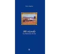 Mi ricordo. La maremma che fu