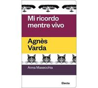 Mi ricordo mentre vivo. Agnès Varda