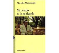 Mi ricordo, sì, io mi ricordo