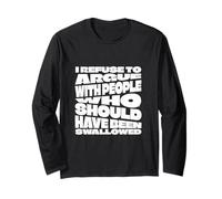 Mi rifiuto di discutere con Persone Che avrebbero dovuto Essere inghiottite Maglia a Manica