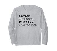 Mi rifiuto di Diventare ciò Che Chiami Normale (Dichiarazione Ribelli) Maglia a Manica