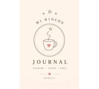 Mi Rincón: Un journal para escribir, soñar, y crear.