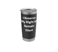 Mi riservo il diritto di rimanere in silenzio Bicchiere termico in acciaio inox doppia parete