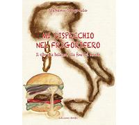 Mi rispecchio nel frigorifero. Il cibo e la bellezza, alla fine del mondo