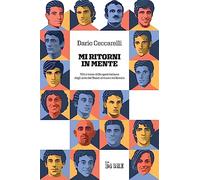 Mi ritorni in mente. Miti e icone dello sport italiano dagli anni del boom al nuovo millennio