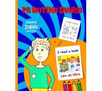 Mi rutina diaria para niños: Inglés - Español Bilingüe: Dibujos para colorear de la rutina diaria en inglés | Describiendo la Rutina Diaria