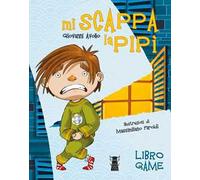 Mi scappa la pipì. Libro game