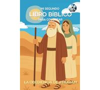 Mi segundo libro bíblico para colorear. La obediencia de Abraham