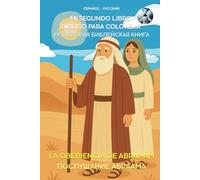 Mi segundo libro bíblico para colorear. La obediencia de Abraham: (Edición Bilingüe: Español - Ruso)