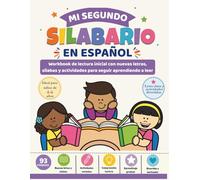 Mi Segundo Silabario en Español: Workbook de lectura inicial con nuevas letras, sílabas y actividades para seguir aprendiendo a leer
