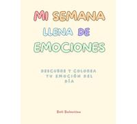Mi semana llena de emociones: Descubre y colorea tu emoción del día
