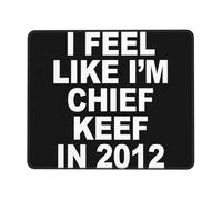 Mi sento come Chief Keef nel 2012 - Tappetino per mouse con bordo in gomma, compatibile con computer e laptop, multiuso per scrivania, scrittura e