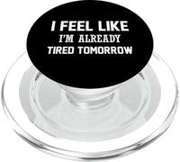 Mi sento come se fossi già stanco domani - Divertente PopSockets PopGrip per MagSafe