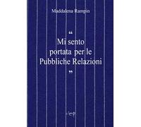 «Mi sento portata per le pubbliche relazioni»