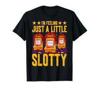 Mi sento solo un po 'slotty Slot Machine Maglietta