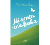 Mi sento una fiaba [Paperback] [Oct 31, 2025] Lodi, Francesca