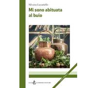 Mi sono abituata al buio