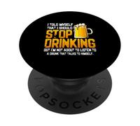 Mi sono detto che avrei dovuto smettere di bere bevande per gli amanti della birra PopSockets PopGrip Adesivo