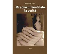 Mi sono dimenticato la verità