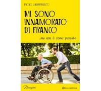 Mi sono innamorato di Franco... ma non è come pensate
