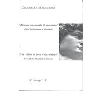 «Mi sono innamorato di una statua». Oltre la sindrome di Stendhal-«I've fallen in love with a statue». Beyond the Stendhal syndrome