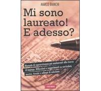 Mi sono laureato. E adesso?