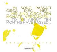 Mi sono passati circa dieci mesi-Mir sind circa zen monate vergangen-To me about ten months have passed. Ediz. illustrata