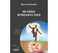 Mi sono ritrovato vivo
