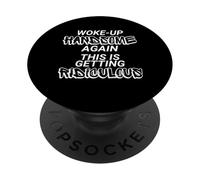 Mi sono svegliato di nuovo bello, diventando ridicolo, Sarcastic Man PopSockets PopGrip Adesivo