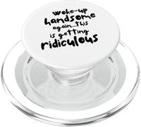 Mi sono svegliato di nuovo bello, diventando ridicolo, Sarcastic Man PopSockets PopGrip per MagSafe