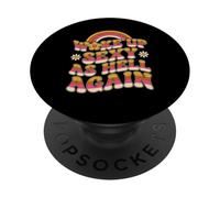 Mi sono svegliato di nuovo sexy da morire Umorismo PopSockets PopGrip Adesivo