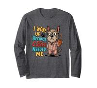 Mi Sono Svegliato perché Il Mio caffè aveva Bisogno di Me Maglia a Manica
