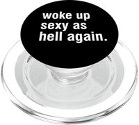 Mi sono svegliato sexy come l'inferno di nuovo divertente donne sarcastiche dicendo PopSockets PopGrip per MagSafe