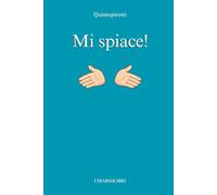 Mi spiace!: Quando dire “mi spiace” non basta più