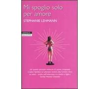 Mi spoglio solo per amore