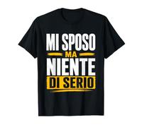 Mi Sposo ma Niente di serio Maglietta
