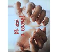 Mi stai a cuore! Io esisto perché ci sei tu