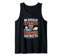 Mi Sveglio Stanco E Vado A Dormire Distrutto Detti Canotta