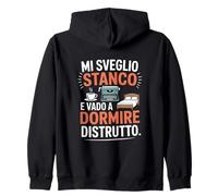 Mi Sveglio Stanco E Vado A Dormire Distrutto Detti Felpa con Cappuccio
