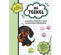 Mi Teckel: Colorea, aprende y crea un recuerdo imborrable.