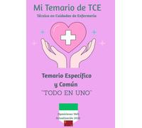 Mi temario de TCE " Todo en uno": Técnicos en Cuidados de Enfermería