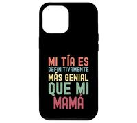 MI TÍA ES DEFINITIVAMENTE MÁS GENIAL QUE MI MAMÁ Custodia per iPhone 12 Pro Max